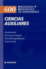 600 PREGUNTAS Y RESPUESTAS EN ENFERMERIA:CIECNIAS AUXILIARES