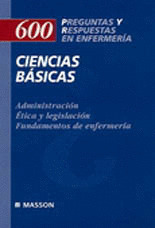 600 PREGUNTAS Y RESPUESTAS EN ENFERMERIA: CIENCIAS BASICAS