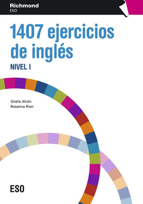 1407 EJERCICIOS DE INGLÉS, ESO, NIVEL I