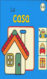 MIS PRIMERAS PALABRAS. LA CASA