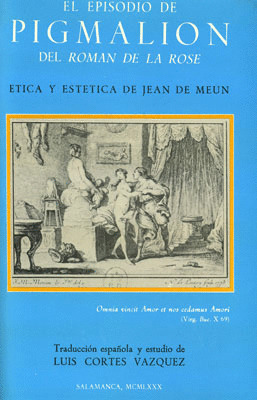 EL EPISODIO DE PIGMALION DEL ROMAN DE LA ROSE. ETICA Y ESTETICA DE JEAN DE MEUN