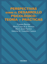 PERSPECTIVAS SOBRE EL DESARROLLO PSICOLÓGICO: TEORÍA Y PRÁCTICAS