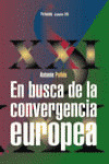 EN BUSCA DE LA CONVERGENCIA EUROPEA
