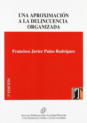 UNA APROXIMACION A LA DELINCUENCIA ORGANIZADA