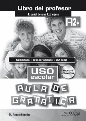 USO ESCOLAR A2+ AULA DE GRAMATICA+CD PROFESOR
