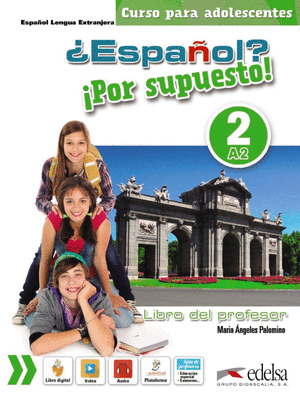 ¿ESPAÑOL? ¡POR SUPUESTO! 2-A2 - LIBRO DEL PROFESOR