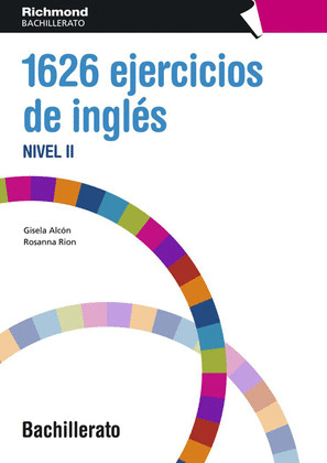 1626 EJERCICIOS DE INGLÉS, BACHILLERATO, NIVEL II