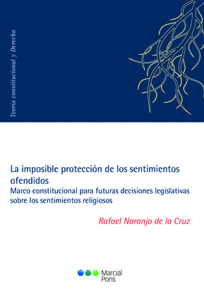 LA IMPOSIBLE PROTECCIÓN DE LOS SENTIMIENTOS OFENDIDOS