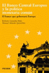 EL BANCO CENTRAL EUROPEO Y LA POLÍTICA MONETARIA COMÚN