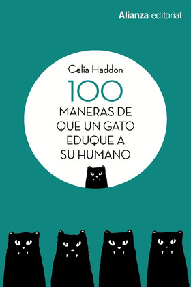 CIEN MANERAS DE QUE UN GATO EDUQUE A SU HUMANO