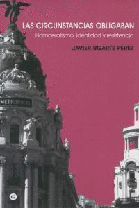 CIRCUSTANCIAS OBLIGABAN, LAS