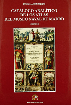 CATÁLOGO ANALÍTICO DE LOS ATLAS DEL MUSEO NAVAL DE MADRID