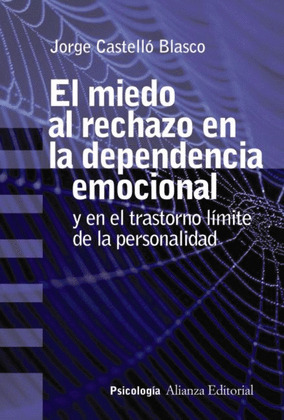 EL MIEDO AL RECHAZO EN LA DEPENDENCIA EMOCIONAL