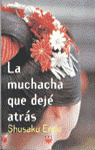 MUCHACHA QUE DEJE ATRAS, LA
