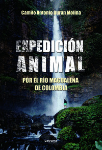 EXPEDICIÓN ANIMAL POR EL RÍO MAGDALENA DE COLOMBIA