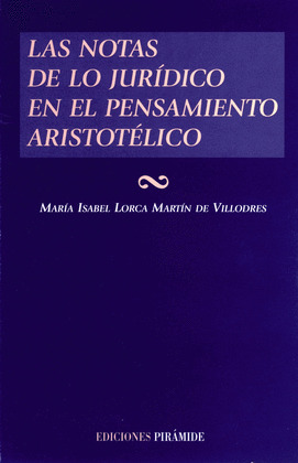 LAS NOTAS DE LO JURÍDICO EN EL PENSAMIENTO ARISTOTÉLICO