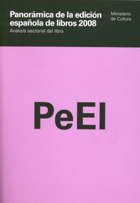 PANORAMICA DE LA EDICION ESPAÑOLA DE LIBROS 2008 ANALISIS SECTORIAL DEL LIBRO