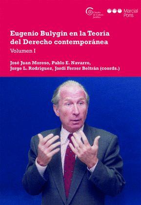 EUGENIO BULYGIN EN LA TEORIA DEL DERECHO CONTEMPORANEA. VOLUMEN I