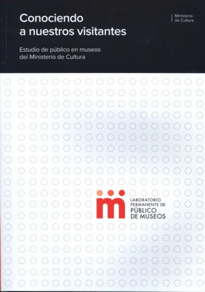 CONOCIENDO A NUESTROS VISITANTES. ESTUDIO PUBLICO EN MUSEOS