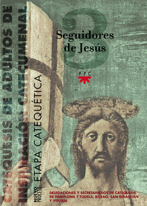 SEGUIDORES DE JESUS. ETAPA CATEQUETICA, 3