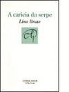 CARICIA DA SERPE, A