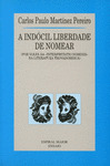 INDÓCIL LIBERDADE DE NOMEAR, A