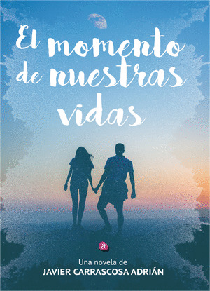 MOMENTO DE NUESTRAS VIDAS, EL