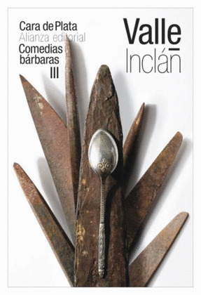 CARA DE PLATA (COMEDIAS BARBARAS III)