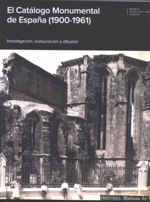 EL CATALOGO MONUMENTAL DE ESPAÑA ( 1900-1961)