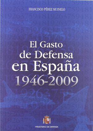 GASTO DE DEFENSA EN ESPAÑA 1946-2009.