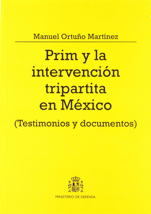 PRIM Y LA INTERVENCION TRIPARTITA EN MEXICO