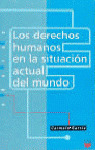 LOS DERECHOS HUMANOS EN LA SITUACION ACTUAL DEL MUNDO
