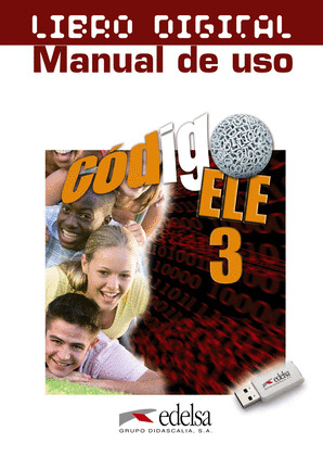 CODIGO ELE 3 - LIBRO DIGITAL + MANUAL DE USO PROFESOR
