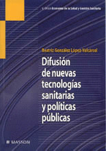DIFUSION DE NUEVAS TECNOLOGIAS SANITARIAS Y POLITICAS PUBLICAS