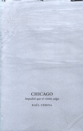 CHICAGO. IMPEDIRÉ QUE EL VIENTO SALGA