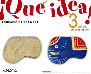 ¡QUÉ IDEA! 3 AÑOS. TERCER TRIMESTRE.