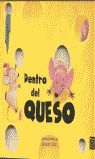 DENTRO DEL QUESO