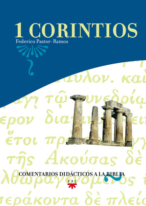 1 CORINTIOS. COMENTARIOS DIDACTICOS A LA BIBLIA