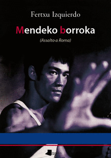 MENDEKO BORROKA (ASALTO A ROMA)