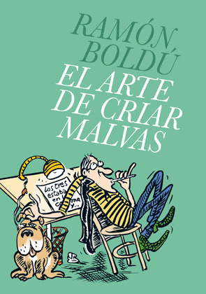 ARTE DE CRIAR MALVAS, EL