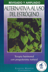 ALTERNATIVA AL USO ESTROGENO: TERAPIA DE HORMONAL CON PROGESTERON