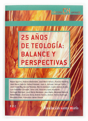 25 AÑOS DE TEOLOGÍA: BALANCE Y PERSPECTIVAS