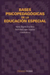 BASES PSICOPEDAGÓGICAS DE LA EDUCACIÓN ESPECIAL