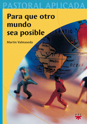 PARA QUE OTRO MUNDO SEA POSIBLE