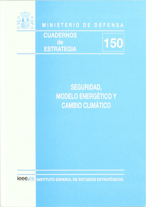 SEGURIDAD, MODELO ENERGETICO Y CAMBIO CLIMATICO. (