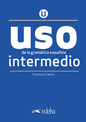 USO DE LA GRAMÁTICA INTERMEDIO - NUEVA EDICION
