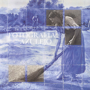 DE LA FOTOGRAFIA AL AZULEJO