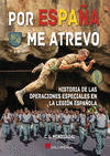 POR ESPAÑA ME ATREVO HISTORIA OPERACIONE