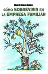 CÓMO SOBREVIVIR EN LA EMPRESA FAMILIAR