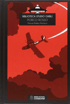 BIBLIOTECA STUDIO GHIBLI: PORCO ROSSO